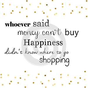 Quotation on gold confetti background - fashion background photo