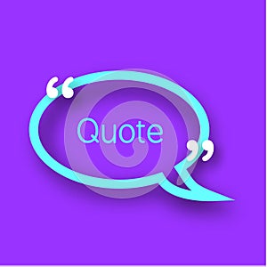 Quote bubble on violet background. Colorful paper frame with commas for your text in realistic style. Design template