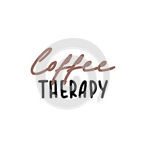 Quote coffee cup typography. Calligraphy style quote. Graphic design lifestyle lettering. Coffee break