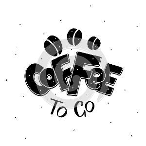 Quote coffee to go typography in sketch style