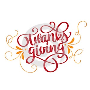 Quote Happy Thanksgiving calligraphy lettering text. Hand drawn Thanksgiving Day typography poster icon logo or badge
