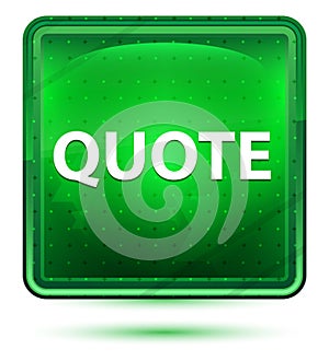 Quote Neon Light Green Square Button