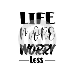 quote life more worry less design lettering motivation