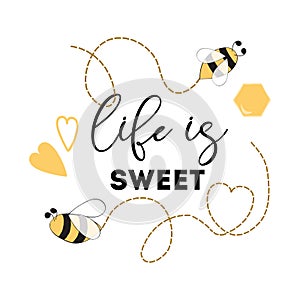 Quote `Life is sweet` Honey Bee Positive printable sign Heart logo phrase