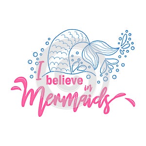 Quote about mermaids and mermaid tail with splashes. Inspirational quote about the sea. Mythical creatures