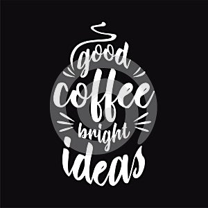 Quote. Quotes design. Lettering poster. Inspirational and motivational quotes and sayings about coffee