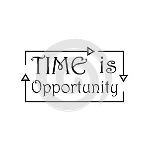 quote time is opportunity design lettering abstract typographic motivation