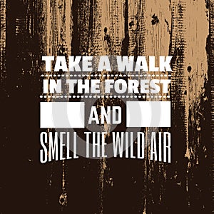 Quote typographical background about forest.