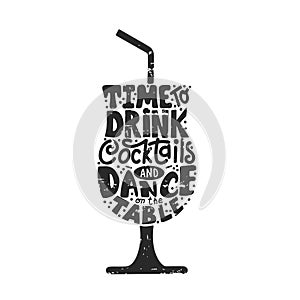Quote typographical design for t-shirt, bar menu, alchohol party. Vector illustration of cocktail with text. photo