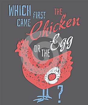 Quote: Which Came First, the Chicken or the Egg?