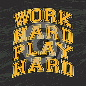 Quotes about working hard - Work Hard Play Hard