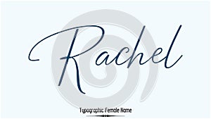 Rachel Female name - Beautiful Handwritten Lettering Modern Calligraphy