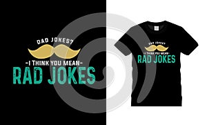 Rad Jokes Fathers Day T shirt Design, retro style, typography, vintage, dad t shirt