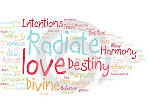 Radiate love destiny divine intentions word cloud