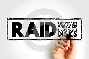 RAID - Redundant Array of Independent Disks is a data storage virtualization technology, acronym stamp concept