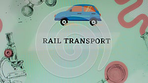 Rail transport inscription on light green background with moving car illustration. Transportation concept