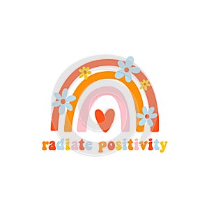 Rainbow with daisies and sign: Radiate positivity.