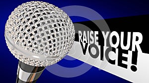 Raise Your Voice Microphone Speak Up Sing Talk