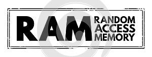 RAM Random Access Memory - form of computer memory that can be read and changed in any order, acronym text concept stamp