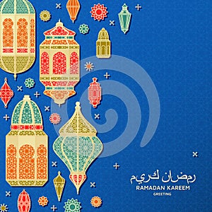 Ramadan Kareem Background. Islamic Arabic lantern. Translation Ramadan Kareem. Greeting card