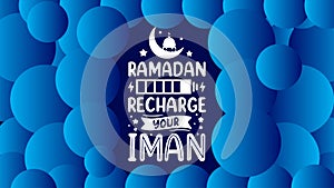 Ramadan recharge your Iman beautiful white color text and beautiful background- photo