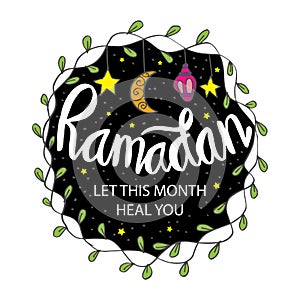 Ramadan â€“ let this month heal you.