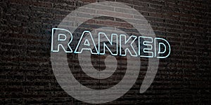 RANKED -Realistic Neon Sign on Brick Wall background - 3D rendered royalty free stock image photo