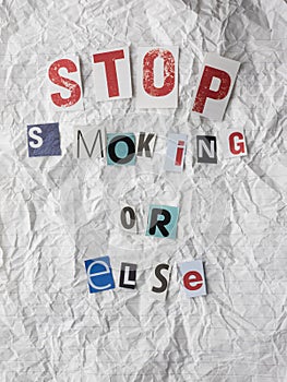 Ransom note with text stop smoking or else