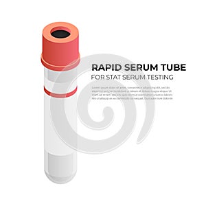 Rapid serum tube vacutainer for stat serum testing in isometric design, vector illustration isolated on white background