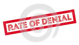 Rate of Denial rubber stamp