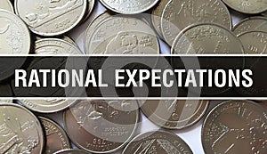 Rational expectations text Concept Closeup. American Dollars Cash Money,3D rendering. Rational expectations at Dollar Banknote.