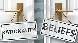 Rationality or beliefs as a choice in life - pictured as words Rationality, beliefs on doors to show that Rationality and beliefs