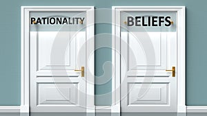 Rationality and beliefs as a choice - pictured as words Rationality, beliefs on doors to show that Rationality and beliefs are