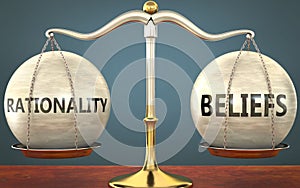 Rationality and beliefs staying in balance - pictured as a metal scale with weights and labels rationality and beliefs to