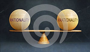 Rationality and Irrationality in balance - a metaphor showing the importance of two aspects of life staying in equilibri