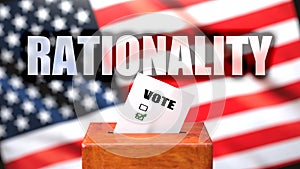 Rationality and voting in the USA, pictured as ballot box with American flag in the background and a phrase Rationality to