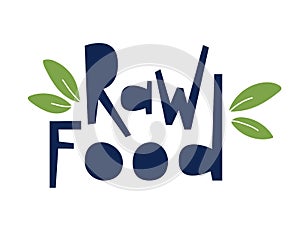 Raw food hand drawn lettering.