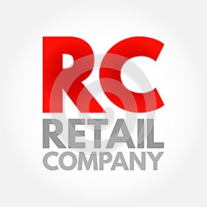 RC Retail Company - specialize in the sale of goods or services to consumers, acronym text concept background