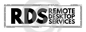 RDS - Remote Desktop Services acronym text stamp, technology concept background photo