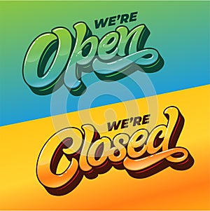 WE`RE OPEN and WE`RE CLOSED typography for the design of the sign on the door of a shop, cafe, bar or restaurant. Vector