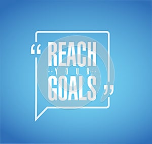 reach your goals line quote message concept