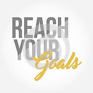 reach your goals stylish typography copy message