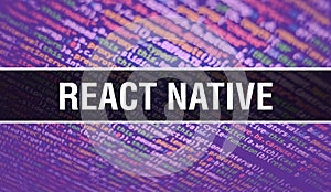 REACT NATIVE text written on Programming code abstract technology background of software developer and Computer script. REACT