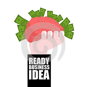 Ready business idea. Business Solutions. brain in his hand and money. concept is profitable. plan of attracting wealth