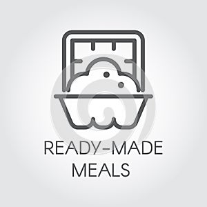 Ready made meals icon. Prepared portion food label concept. Dish in oven graphic web logo. Cooking outline sign. Vector