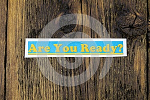 Ready sign preparation education motivation success determination photo