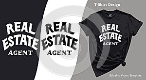 Real Estate Agent T-Shirt Print. Realtor Tee Vector Typography Illustration