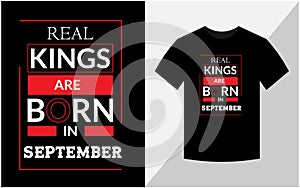 Real kings are born in September, T-shirt design