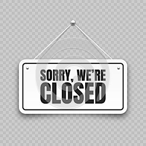 Realistic closed hanging signboard. Vintage door sign for cafe, restaurant, bar or retail store. Announcement banner