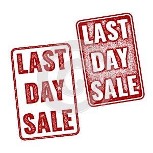 Realistic Last Day Sale grunge rubber stamps